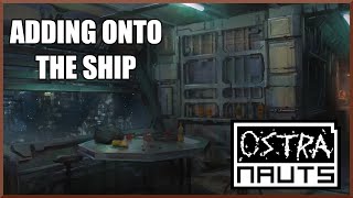 Ostranauts 014  ADDING ONTO THE SHIP Ep9 Hardcore Space Sim [upl. by Lletram]