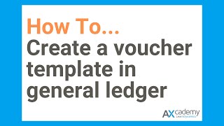 How To Create A Voucher Template In The General Ledger Microsoft Dynamics 365 Finance amp Operations [upl. by Nelyaw]