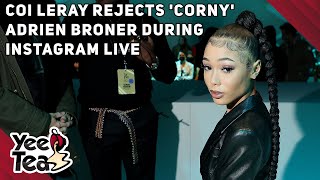 Coi Leray Rejects Corny Adrien Broner During Instagram Live  More [upl. by Nylra507]