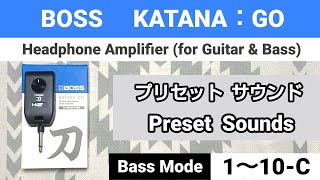 BOSS KATANA：GO Bass modeプリセット サウンド110C Preset Sound [upl. by Anaidiriv]