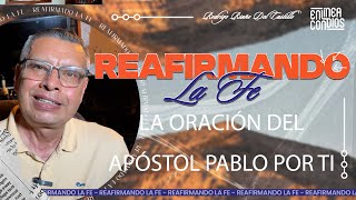 LA ORACIÓN DEL APÓSTOL PABLO POR TI  REAFIRMANDO LA FE 📺 11NOVIEMBRE 2024 [upl. by Abert]