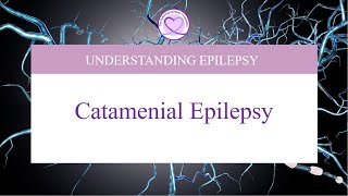 Causes Symptoms and Treatment for Catamenial Epilepsy [upl. by Floridia]