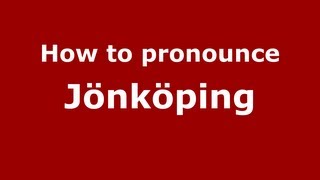 How to Pronounce Jönköping  PronounceNamescom [upl. by Goldia]