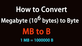 How to Convert Megabyte 10⁶ bytes to Byte [upl. by Lombard]