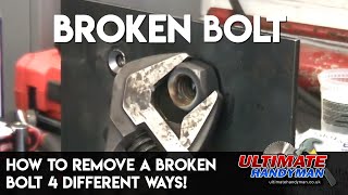 How to remove a broken bolt 4 different ways [upl. by Olette]