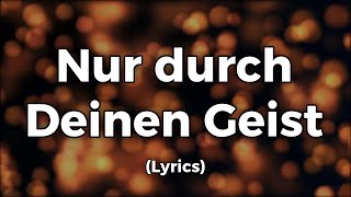 Nur durch Deinen Geist  TextLyrics [upl. by Pier]