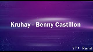 LYRICS Kruhay  Benny Castillon [upl. by Haakon]