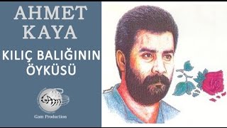 Kılıç Balığının Öyküsü Ahmet Kaya [upl. by Zehc424]