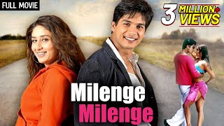 Shahid Kareena  Milenge Milenge Full Movie 2010 EXCLUSIVE RELEASE  Shahid Kapoor Kareena Kapoor [upl. by Irrehc]