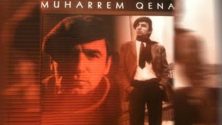 Muharrem Qena  Mallëgjimi HD REMASTERED [upl. by Og]