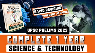 COMPLETE REVISION OF Science amp Technology CURRENT AFFAIRS FROM UDAAN 500 IN 7 HOURS  UPSC 2023 [upl. by Redmond]