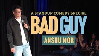 Bad Guy  Standup Comedy  Anshu Mor [upl. by Elyagiba13]