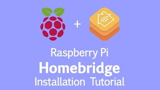 TUTORIAL Homebridge Installation on Raspberry Pi [upl. by Aelam]