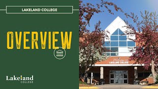 Overview  Lakeland College Canada [upl. by Nathaniel601]