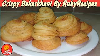 Crispy Bakarkhani Ramzan Special By RubyRecipesکرسپی باکر خانی رمضان اسپیشل باۓ روبی ریسپیز [upl. by Arihay]