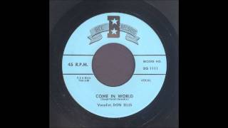 Don Ellis  Come In World  Rockabilly 45 [upl. by Nevile]