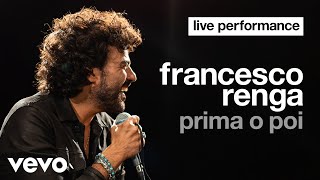 Francesco Renga  Prima o poi  Live Performance  Vevo [upl. by Enelez]