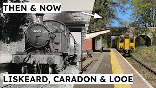 Then and Now  Liskeard Caradon and Looe  Railways Canal and Mines [upl. by Welby]