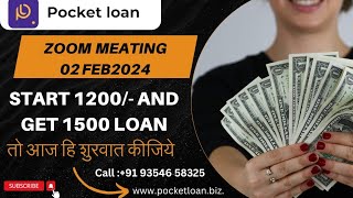 POCKET Loan  Zoom Meeting  2 Feb 24  best concept launch get instant Loan pocket [upl. by Meehaf695]