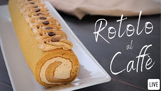 ROTOLO AL CAFFÉ  Ricetta Facile in Diretta [upl. by Ankeny967]