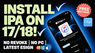 New ESign Method for iOS 17 amp 18  Install IPA Files on iPhone amp iPad Without PC or Revoke [upl. by Firman]