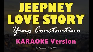 JEEPNEY LOVE STORY  Yeng Constantino  HD Karaoke [upl. by Aicre578]