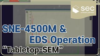 SEC TabletopSEMScanning Electron Microscope SNE 4500Mamp EDS Operation [upl. by Edaw]