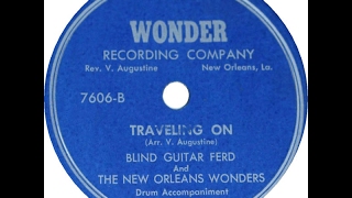 BLIND GUITAR FERD And THE NEW ORLEANS WONDERS  Traveling On [upl. by Erdnuaed]