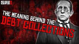 The MEANING behind the DEBT COLLECTIONS in Red Dead Redemption 2 [upl. by Askari]