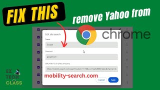 Remove Yahoo Search from Chrome fixed Yahoo Hijack issue mobilitysearchcom  EZ TECH CLASS [upl. by Fosdick]