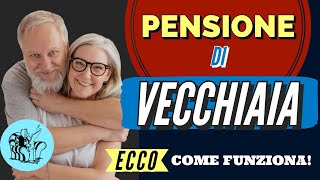 PENSIONE DI VECCHIAIA 👉 A CHE ETÀ SI ACCEDE e COME FUNZIONA❗️ [upl. by Latterll]