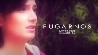 MIGRANTES  Fugarnos Official Video [upl. by Aneed724]