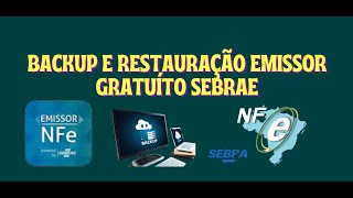 COMO FAZER BACKUP DO EMISSOR GRATUÍTO SEBRAE INSTALAR E RESTAURAR O BACKUP 2023 RESOLVIDO [upl. by Ymor]