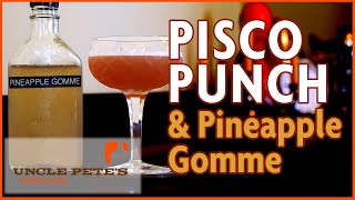 You Are Making Pisco Punch Wrong  Featuring Pineapple Gomme [upl. by Aramat]