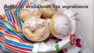 Babeczki drożdżowe bez wyrabiania [upl. by Jada]