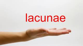 How to Pronounce lacunae  American English [upl. by Corey]