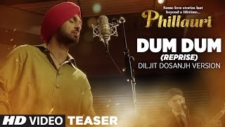 Phillauri  Dum Dum Reprise Diljit Dosanjh Version Song Teaser  Releasing Soon [upl. by Namyac613]