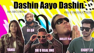 Dashin Aayo  DJ AN Ft Bullet Flo x Yanki x Eight 23 x DB D Real 1 MA Records amp PIG E Production [upl. by Williamsen]