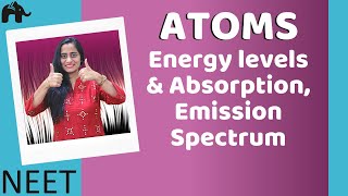 Emission Absorption Spectra Energy Levels  Atoms2  NEET Physics Revision [upl. by Kcirdled497]