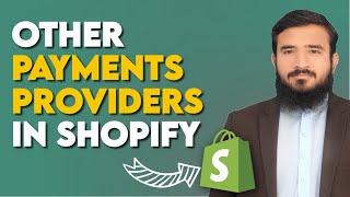 Shopify Payments Providers Other Payment Providers On Shopify 2023  Lesson 28 [upl. by Godfree]