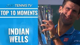 TOP 10 MOMENTS INDIAN WELLS [upl. by Ydnal]