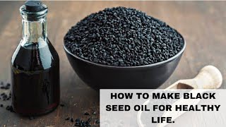 How To Make Cold Pressed Black Seed Oil At Home amp Healthy Benefits [upl. by Phylis614]