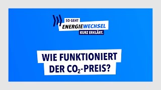 So geht Energiewechsel Kurz erklärt Wie funktioniert der CO2Preis [upl. by Belcher]