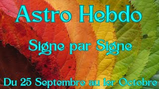 🍁🌞Semaine du 25 septembre au 1er octobre 2023  Signe par Signe🌞🍁 [upl. by Powers]