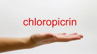 How to Pronounce chloropicrin  American English [upl. by Yadrahs185]