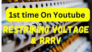 Lec 02  Restriking Voltage And RRRV [upl. by Glynas]