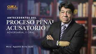 Antecedentes del Proceso Penal Acusatorio Adversarial y Oral [upl. by Nylahs369]