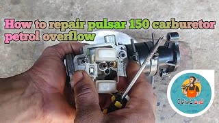 How to repair pulsar 150 carburetor petrol overfolw [upl. by Damick]