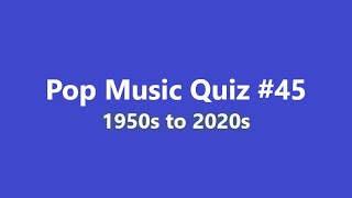 Pop music quiz 45 [upl. by Cecil]