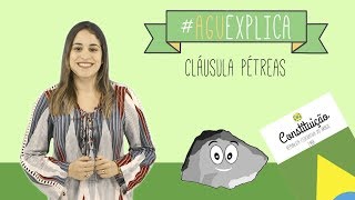 AGU Explica  Cláusulas Pétreas [upl. by Aydan]